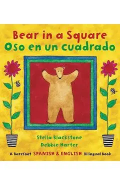 Bear in a Square/Oso En Un Cuadrado - Stella Blackstone