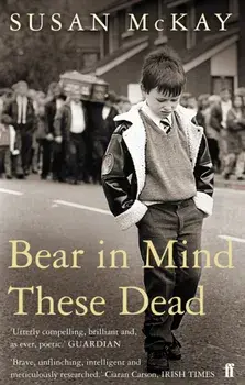 Bear in Mind These Dead, Paperback/Susan McKay