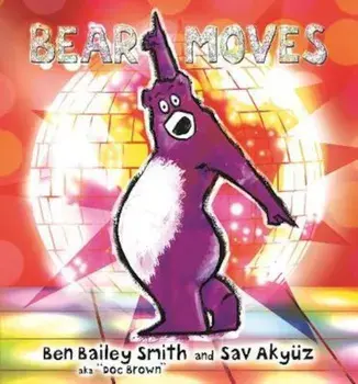 Bear Moves/Ben Bailey Smith