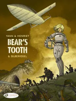 Bear's Tooth Vol. 6. Silbervogel, Paperback/Yann