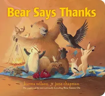 Bear Says Thanks, Board book/Karma Wilson