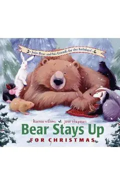 Bear Stays Up for Christmas - Karma Wilson