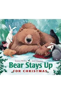 Bear Stays Up for Christmas - Karma Wilson