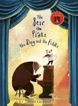Bear, The Piano, The Dog and the Fiddle/David Litchfield