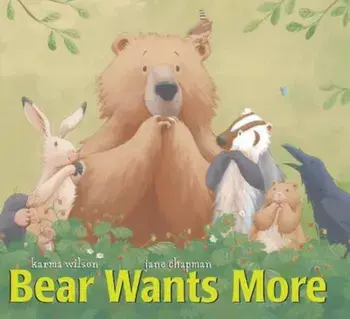 Bear Wants More, Hardcover/Karma Wilson