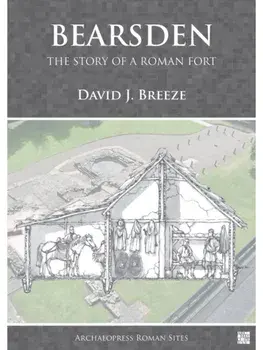 Bearsden: The Story of a Roman Fort, Paperback/David J. Breeze