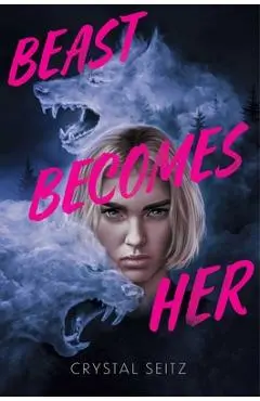 Beast Becomes Her - Crystal Seitz