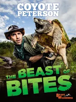 Beast of Bites, Hardback/Coyote Peterson