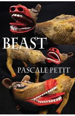 Beast - Pascale Petit