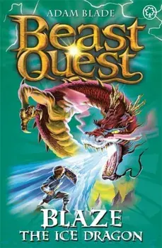 Beast Quest: Blaze the Ice Dragon. Series 4 Book 5, Paperback/Adam Blade