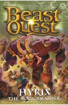Beast Quest: Hyrix the Rock Smasher: Series 3 Book 1 - Adam Blade