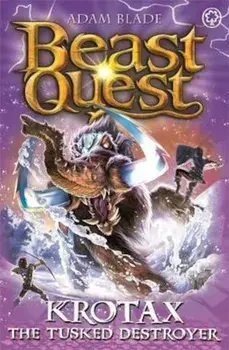 Beast Quest: Krotax the Tusked Destroyer/Adam Blade