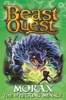 Beast Quest: Morax the Wrecking Menace. Series 24 Book 3, Paperback/Adam Blade