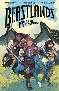 Beastlands: Keepers Of The Kingdom, Paperback/Curtis Clow