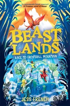 Beastlands: Race to Frostfall Mountain, Paperback/Jess French