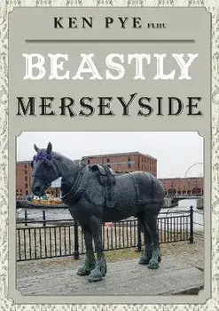 Beastly Merseyside, Paperback/Ken Pye