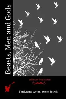 Beasts, Men and Gods, Paperback/Ferdynand Antoni Ossendowski