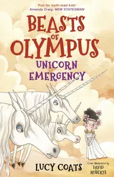 Beasts of Olympus 8: Unicorn Emergency, Paperback/Lucy Coats