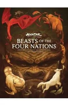 Beasts of the Four Nations: Creatures from Avatar--The Last Airbender and the Legend of Korra - Bryan Koneitzko
