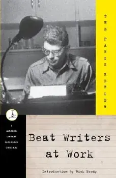 Beat Writers at Work: The Paris Review, Paperback/***