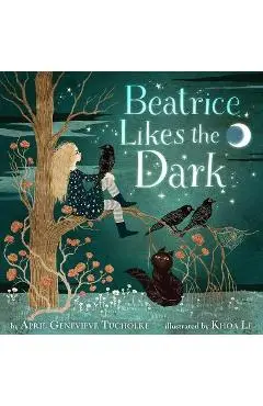 Beatrice Likes the Dark - April Genevieve Tucholke