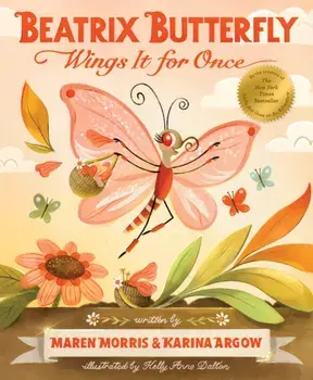 Beatrix Butterfly Wings It for Once, Hardback/Karina Argow