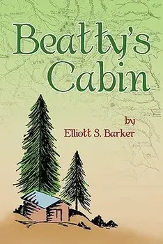 Beatty's Cabin, Paperback/Elliott S. Barker