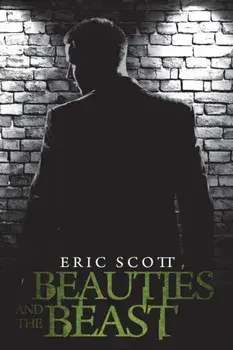 Beauties and the Beast, Paperback/Eric Scott