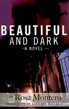 Beautiful and Dark, Paperback/Rosa Montero