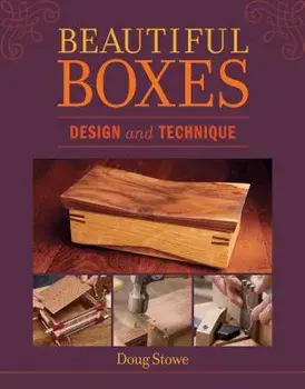 Beautiful Boxes: Design and Technique, Paperback/Doug Stowe