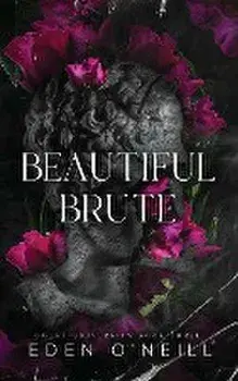 Beautiful Brute: Alternative Cover Edition, Paperback/Eden O'Neill
