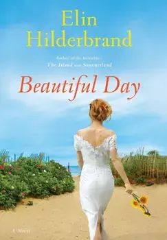 Beautiful Day, Hardcover/Elin Hilderbrand