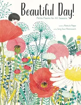 Beautiful Day!: Petite Poems for All Seasons, Hardcover/Rodoula Pappa