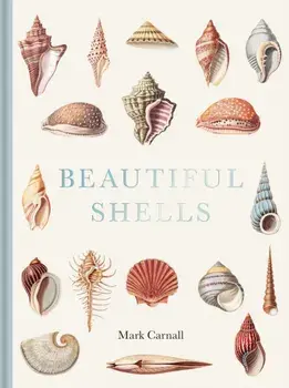 Beautiful Shells, Hardback/Mark (B.Sc. (Hons), M.A.) Carnall