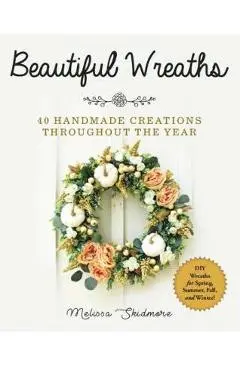 Beautiful Wreaths - Melissa Skidmore
