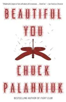 Beautiful You, Paperback/Chuck Palahniuk