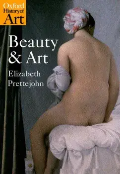 Beauty and Art. 1750-2000, Paperback/Elizabeth Prettejohn