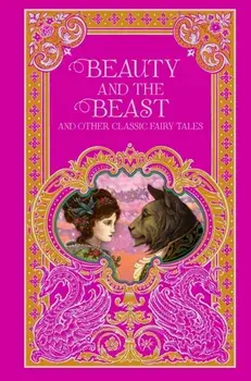 Beauty and the Beast and Other Classic Fairy Tales (Barnes & Noble Omnibus Leatherbound Classics)/***