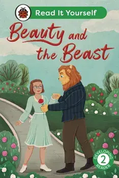 Beauty and the Beast: Read It Yourself - Level 2 Developing Reader, Hardback/Ladybird
