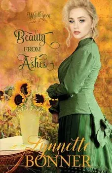 Beauty from Ashes, Paperback/Lynnette Bonner