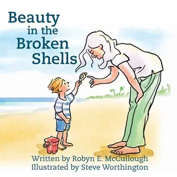 Beauty in the Broken Shells, Paperback/Robyn E. Mccullough