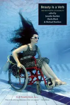 Beauty Is a Verb: The New Poetry of Disability, Paperback/Sheila Black