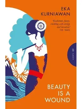 Beauty is a Wound, Paperback/Eka Kurniawan