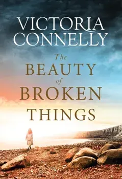 Beauty of Broken Things, Paperback/Victoria Connelly