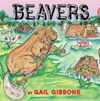 Beavers, Paperback/Gail Gibbons