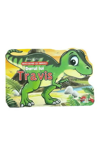 Bebe invata. Povestioare cu animale. Darul lui Travis