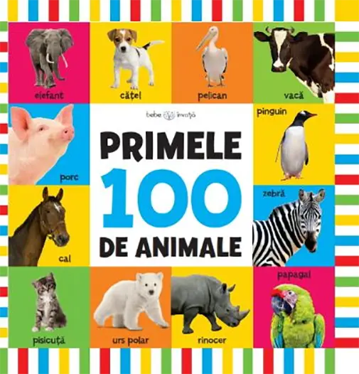 Bebe Invata. Primele 100 de animale |