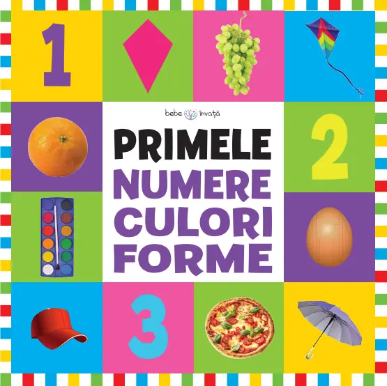 Bebe învață. Primele numere, culori, forme (format mare)