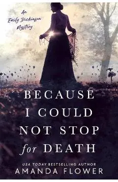 Because I Could Not Stop for Death - Amanda Flower