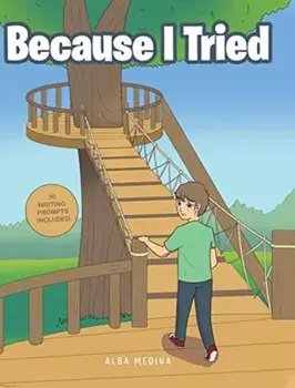 Because I Tried, Hardcover/Alba Medina